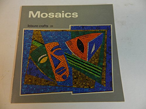 9780855322762: Mosaics (Leisure Crafts)