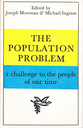 Imagen de archivo de The Population Problem : a Challenge to the People of Our Time a la venta por Westwood Books