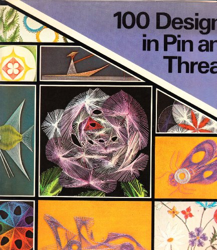 100 Designs in Pin and Thread