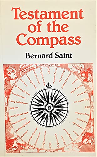 Testament of the Compass (9780855323974) by Bernard Saint