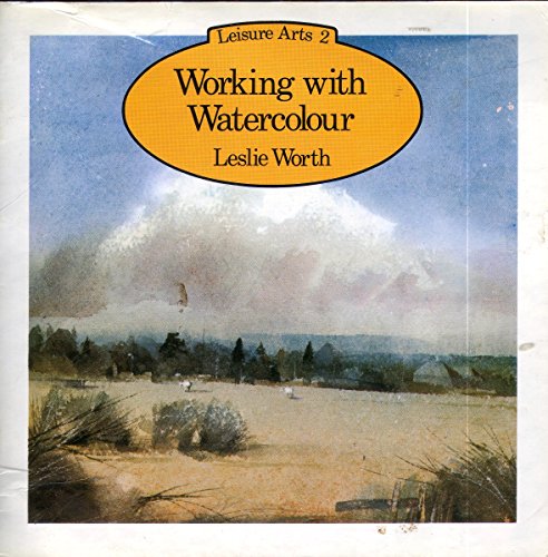 Beispielbild fr Working With Watercolour (Leisure Arts Series) zum Verkauf von Wonder Book