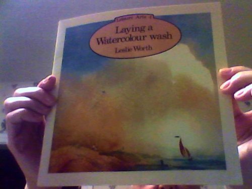 Beispielbild fr Laying a Watercolour Wash (Leisure Arts) zum Verkauf von AwesomeBooks