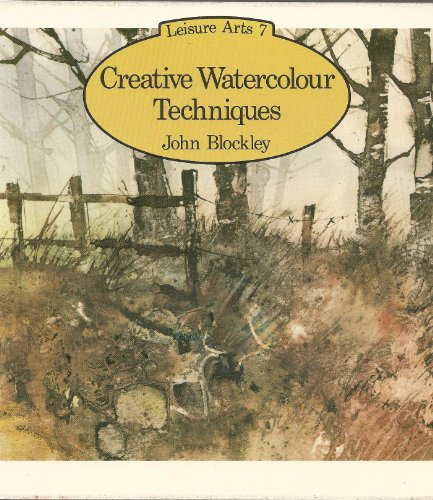 Stock image for Creative Watercolour Techniques (Leisure Arts) for sale by WorldofBooks