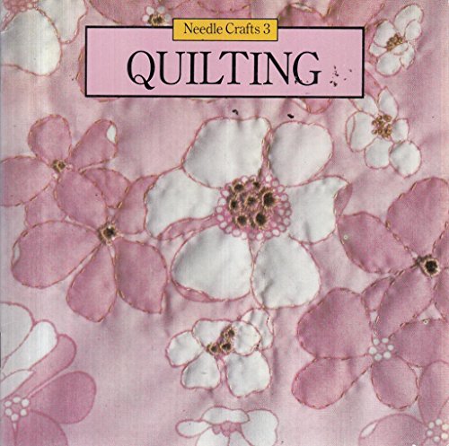 Stock image for Quilting (Needle Crafts, 3) for sale by WorldofBooks