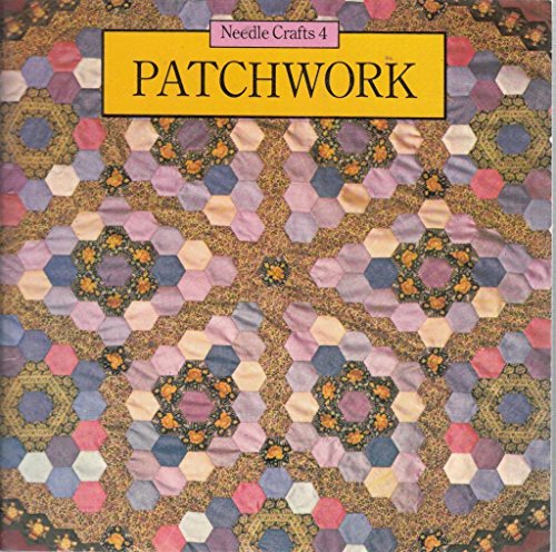 Stock image for Patchwork: Needle Crafts 4 for sale by Novel Finds