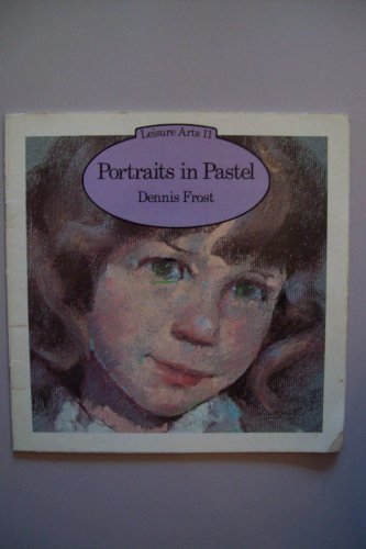 Imagen de archivo de Painting Portraits in Pastel (Leisure Arts) a la venta por Wonder Book