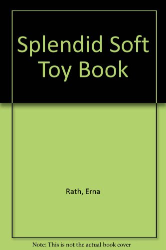 Stock image for The Splendid Soft Toy Book for sale by Wonder Book