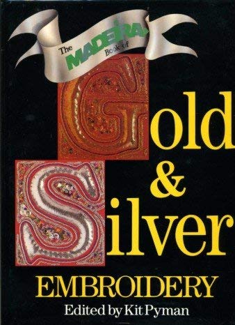 The Madeira Book of Gold and Silver Embroidery