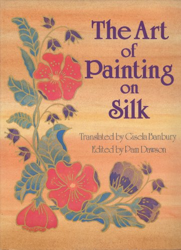 Beispielbild fr Art of Painting on Silk: v. 1 zum Verkauf von WorldofBooks