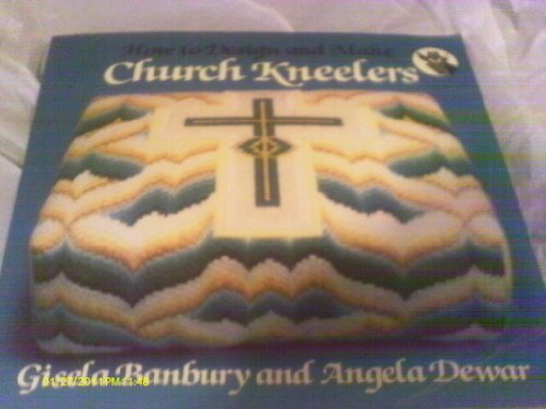 9780855325947: How to Design and Make Church Kneelers