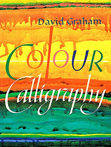 Stock image for Colour Calligraphy for sale by WorldofBooks