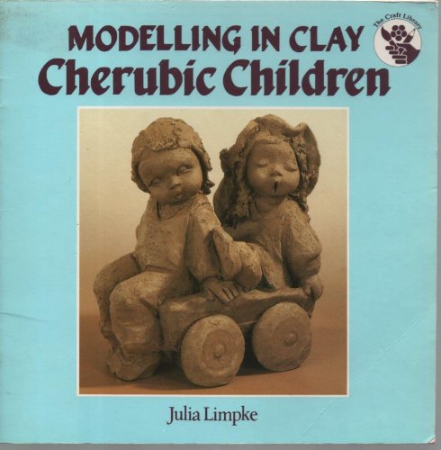 9780855326364: Modelling in Clay: Cherubic Children