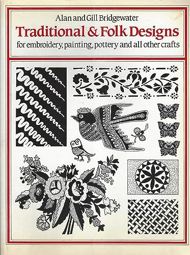 Traditional and Folk Designs for Embroidery, Painting, Pottery and All Other Crafts (Spanish and English Edition) (9780855326548) by Bridgewater, Alan; Bridgewater, Gill