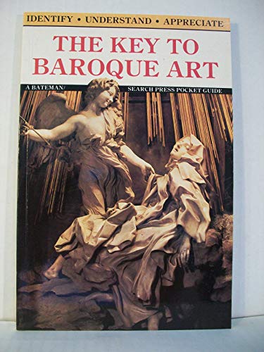 Imagen de archivo de The Key to Baroque Art (Key to art guide books) a la venta por Bahamut Media