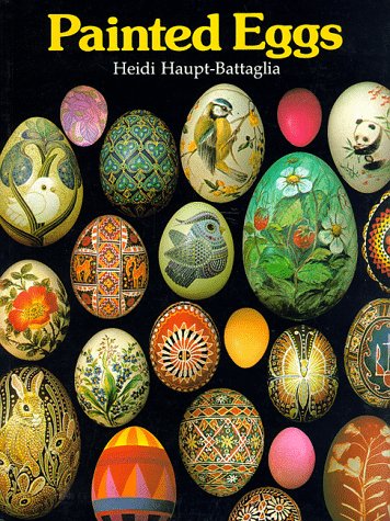 Beispielbild fr Painted Eggs: Using Dyes, Watercolours, Gouache, Pencil and Inks zum Verkauf von Books of the Smoky Mountains