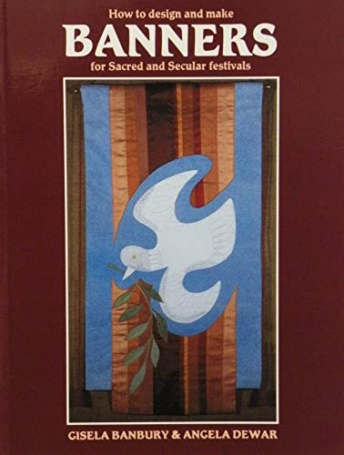 Imagen de archivo de How to Design and Make Banners for Sacred and Secular Festivals a la venta por Open Books