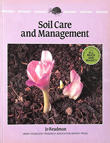 Imagen de archivo de Soil Care and Management (The Organic Handbook 4) a la venta por Bank of Books