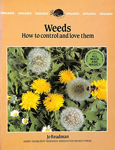 Stock image for Weeds: How to Control and Love Them (The Organic Handbook 5) for sale by SecondSale