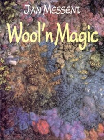 Stock image for Wool 'N Magic: Creative Uses of Yarn. Knitting, Crochet, Embroidery for sale by OwlsBooks