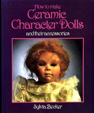 9780855327316: How to Make Ceramic Character Dolls and Their Accessories