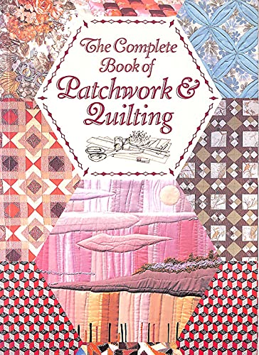Stock image for The Complete Book of Patchwork and Quilting for sale by Better World Books: West