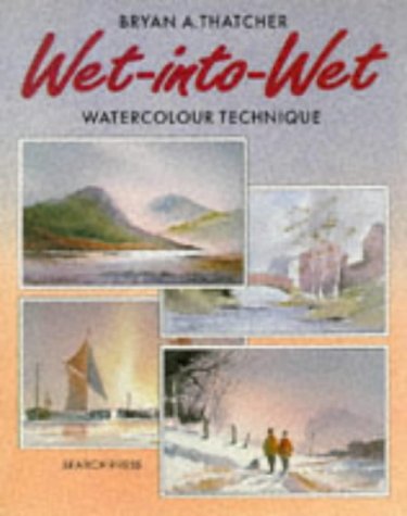Stock image for Wet-into-wet: Watercolour Technique: 46 (Leisure Arts) for sale by WorldofBooks