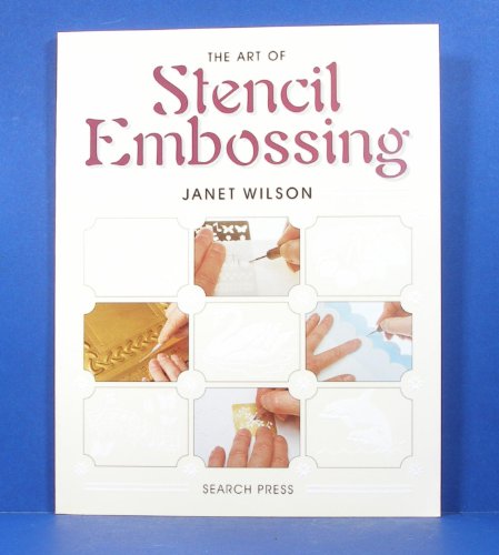 9780855328412: The Art of Stencil Embossing