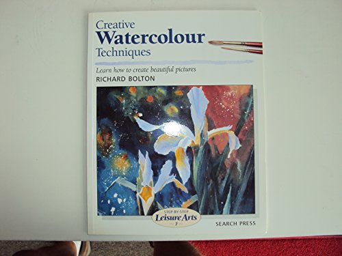 Imagen de archivo de Creative Watercolour Techniques (SBSLA07) (Step-by-Step Leisure Arts) a la venta por WorldofBooks