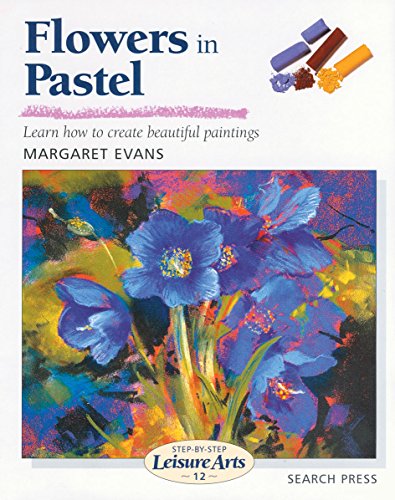Imagen de archivo de Flowers in Pastel (SBSLA12) (Step-by-Step Leisure Arts) a la venta por WorldofBooks