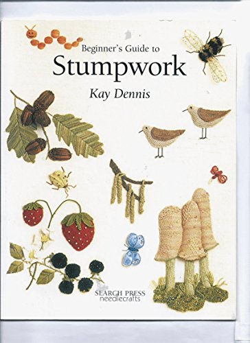 Stock image for Beginners Guide to Stumpwork (Beginners Guide to Needlecraft) for sale by GoodwillNI