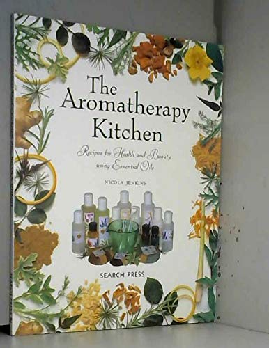 Stock image for The Aromatherapy Kitchen : Recipes for Health and Beauty Using Essentials Oils for sale by Better World Books: West