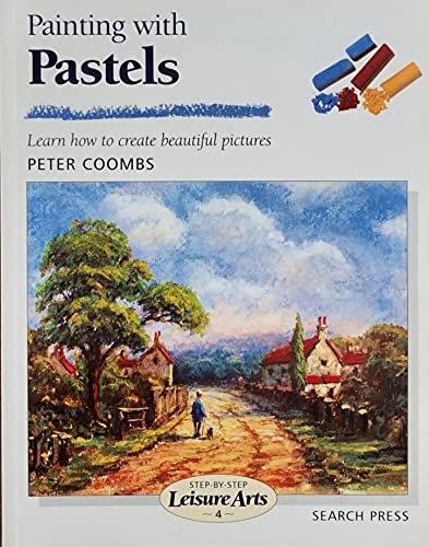 Stock image for Painting with Pastels (SBSLA04) (Step-by-Step Leisure Arts) for sale by WorldofBooks