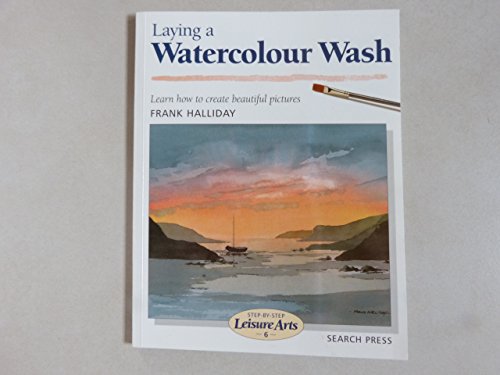 Imagen de archivo de Laying a Watercolour Wash (Step-by-Step Leisure Arts) a la venta por SecondSale