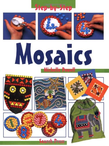 Beispielbild fr Mosaics (Step-by-Step Children's Crafts) zum Verkauf von WorldofBooks