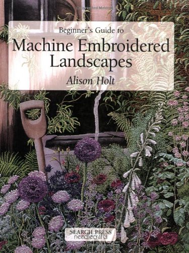 9780855329174: Beginner's Guide to Machine Embroidered Landscapes (Beginner's Guide to Needlecraft)