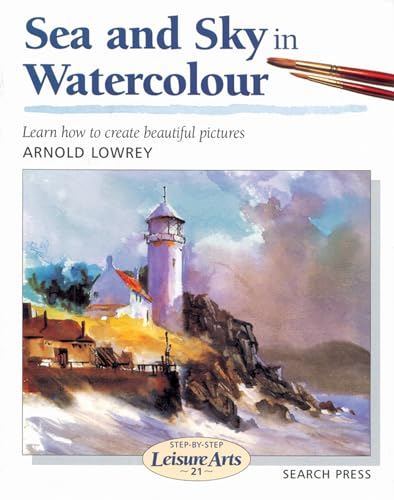 9780855329204: Sea and Sky in Watercolour (SBSLA21) (Step-by-Step Leisure Arts)