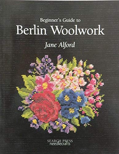 Stock image for Beginner's Guide to Berlin Woolwork (Beginner's Guide to Needlecrafts) for sale by WorldofBooks