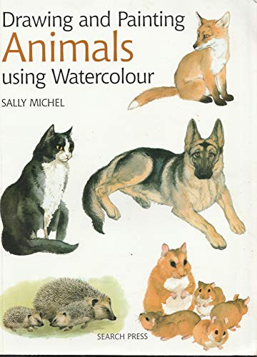 Painting Animals in Watercolour (9780855329471) by Michel, Sally
