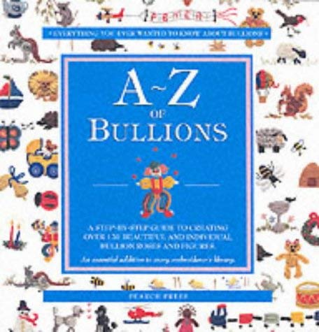 9780855329525: The A - Z of Bullions