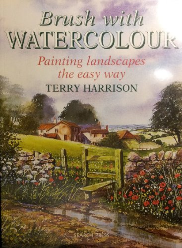 Brush With Watercolour: Painting the Easy Way - Terry Harrison