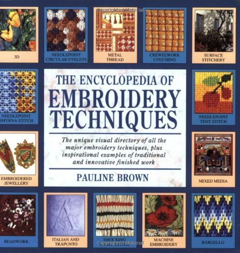 Imagen de archivo de The Encyclopedia of Embroidery Techniques a la venta por Brit Books