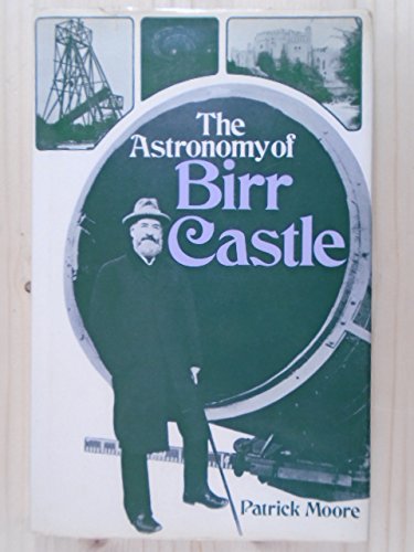 Stock image for The astronomy of Birr Castle; for sale by GF Books, Inc.