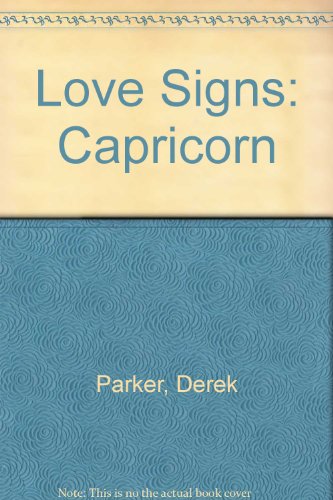 Capricorn Love Signs. December 22-January 20 (Parker Love Signs