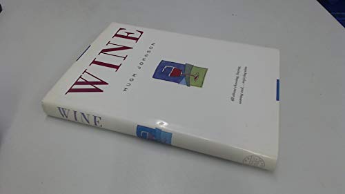 Imagen de archivo de Hugh Johnson's Wine: The Classic Guide to the World of Wine a la venta por SecondSale