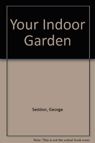 Stock image for Your Indoor Garden for sale by WorldofBooks