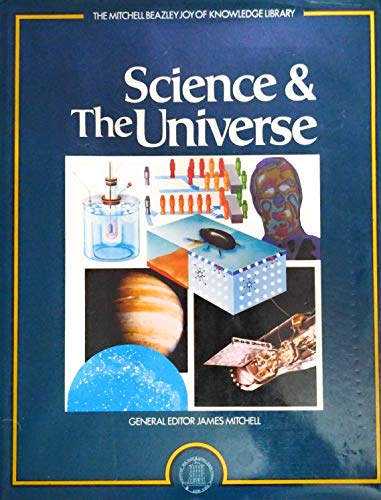 9780855331115: Science and the universe (The Mitchell Beazley joy of knowledge library)