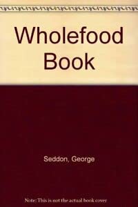 Beispielbild fr The Wholefood Book zum Verkauf von Syber's Books