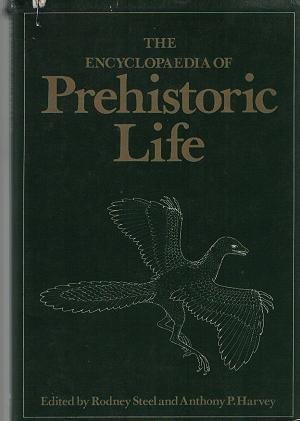 The encyclopaedia of prehistoric lfe (9780855331757) by STEEL. Rodney & HARVEY, Anthony P (eds)