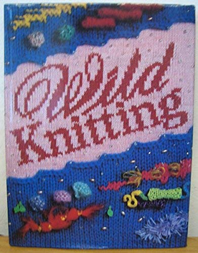 Stock image for Wild Knitting for sale by WorldofBooks