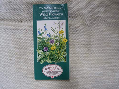 Stock image for The Mitchell Beazley Pocket Guide to Wild Flowers (Mitchell Beazley's Pocket Guides) for sale by Books Unplugged
